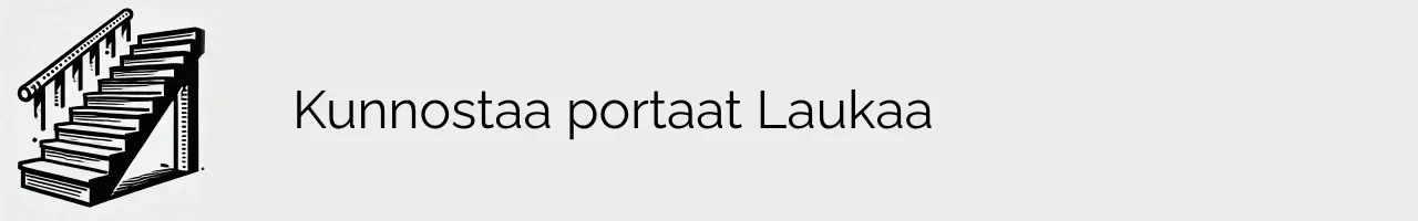 Kunnostaa portaat Laukaa